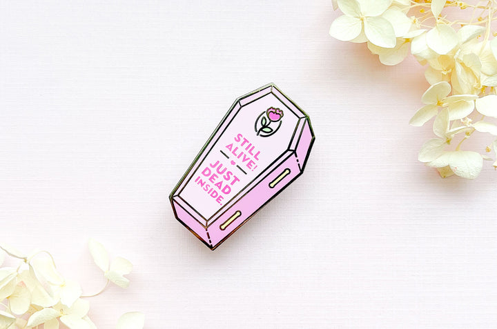 Still Alive Just Dead Inside Coffin Enamel Pin