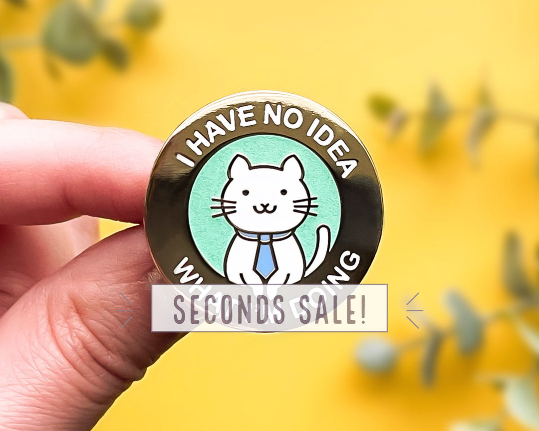 I Have No Idea What I'm Doing Office Cat Pin (Seconds)