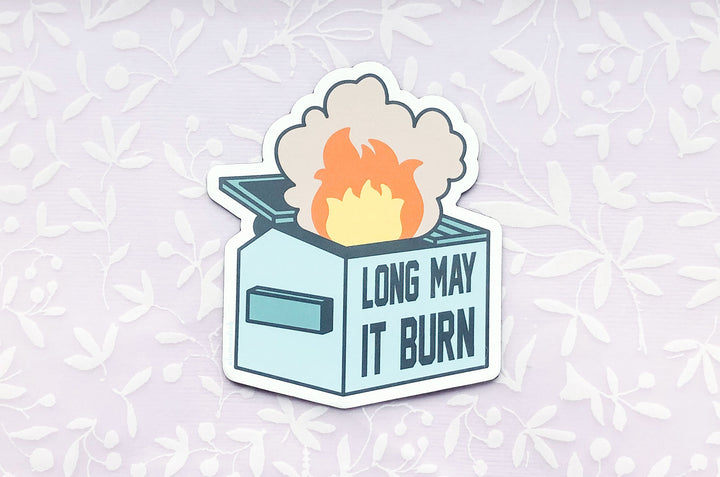 Long May It Burn Dumpster Fire Magnet