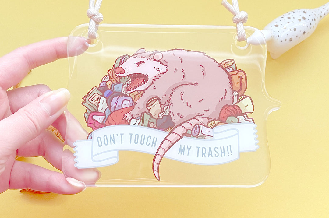 Don't Touch My Trash Possum Acrylic Sign