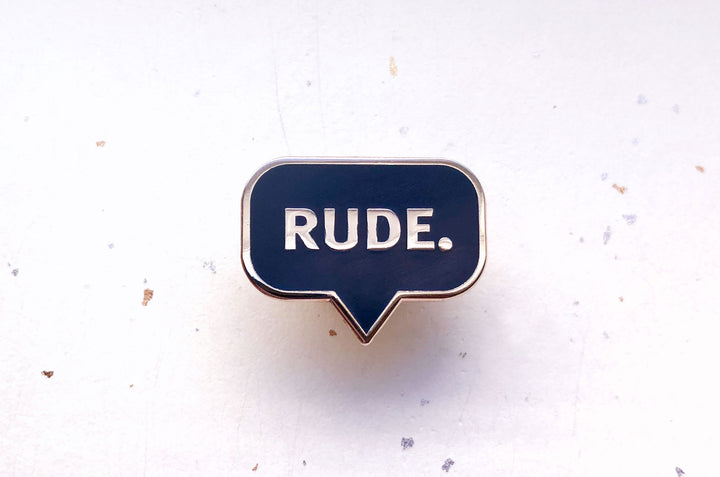 Rude Enamel Pin