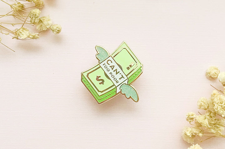 Can't, Too Poor Enamel Pin