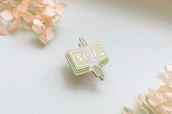 Can't, Too Poor Enamel Pin