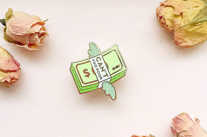 Can't, Too Poor Enamel Pin