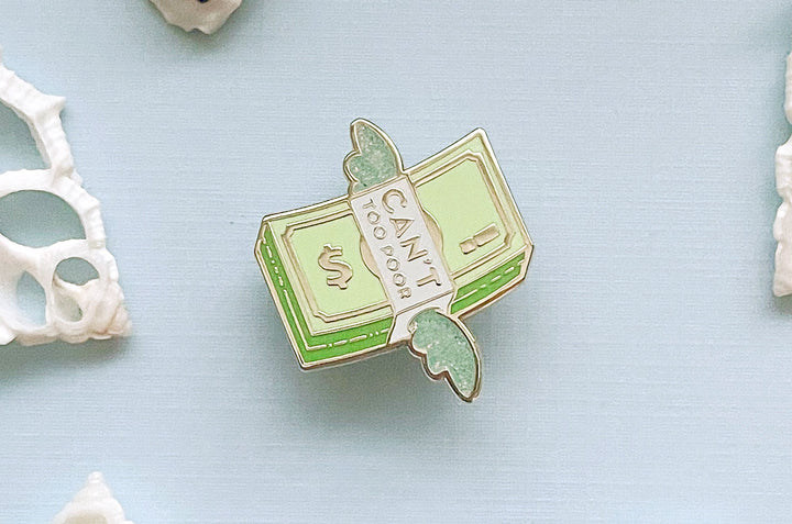 Can't, Too Poor Enamel Pin