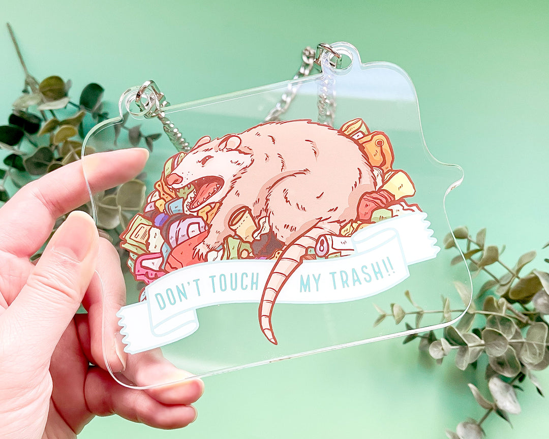 Don't Touch My Trash Possum Acrylic Sign