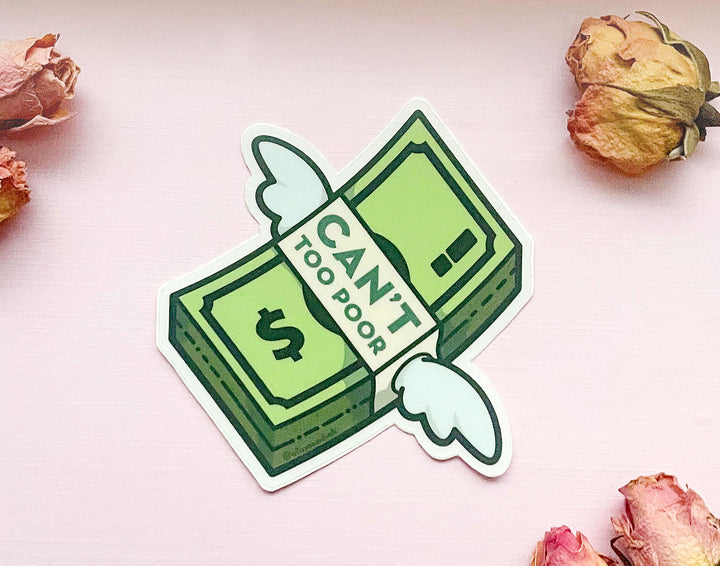 Can't, Too Poor Clear Vinyl Sticker