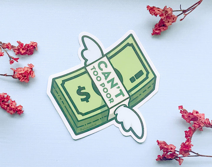 Can't, Too Poor Clear Vinyl Sticker